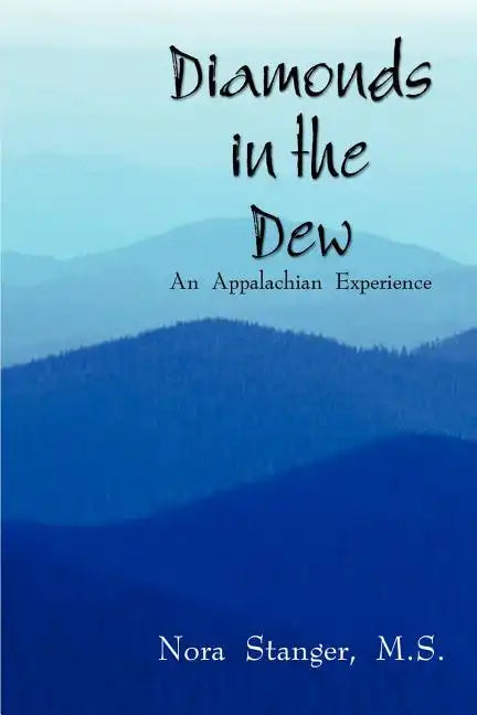 Diamonds in the Dew: An Appalachian Experience - Paperback