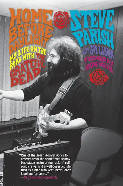 Home Before Daylight: My Life on the Road with the Grateful Dead - Paperback