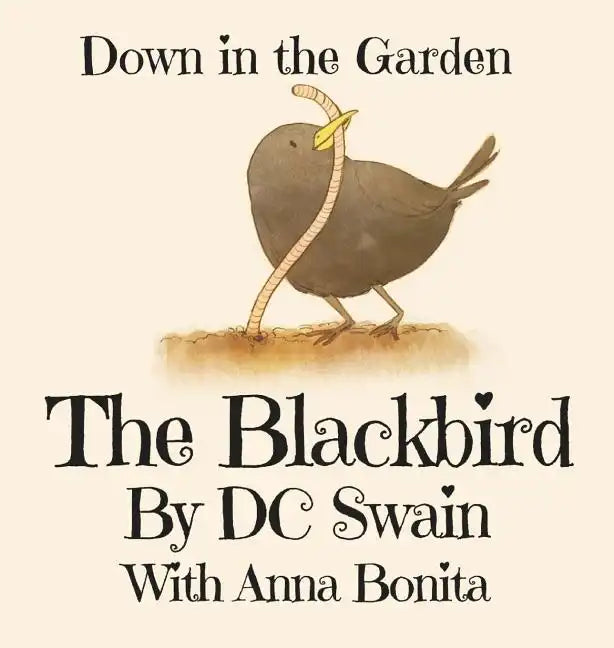 The Blackbird: Down in the Garden - Hardcover