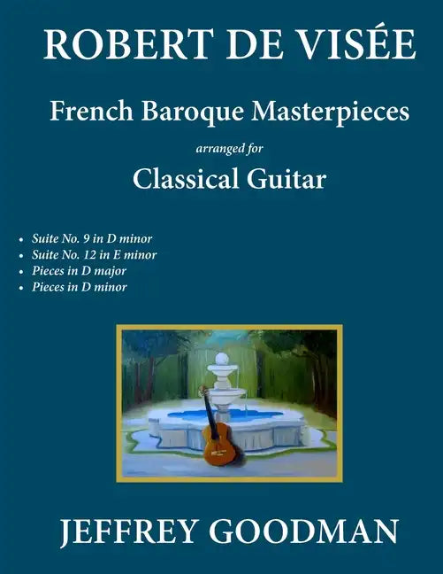 Robert de Visée: French Baroque Masterpieces for the Classical Guitar - Paperback
