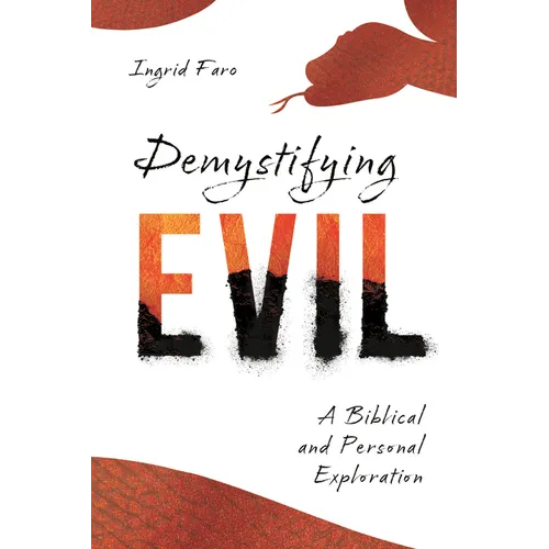 Demystifying Evil: A Biblical and Personal Exploration - Paperback