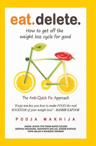 Eat Delete: The Anti-Quick Fix Approach - Hardcover