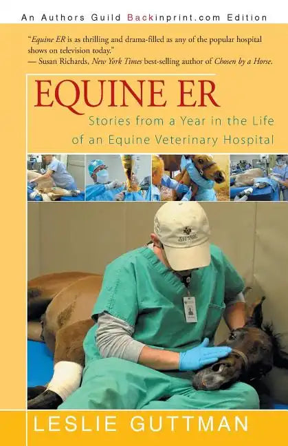 Equine Er: Stories from a Year in the Life of an Equine Veterinary Hospital - Paperback