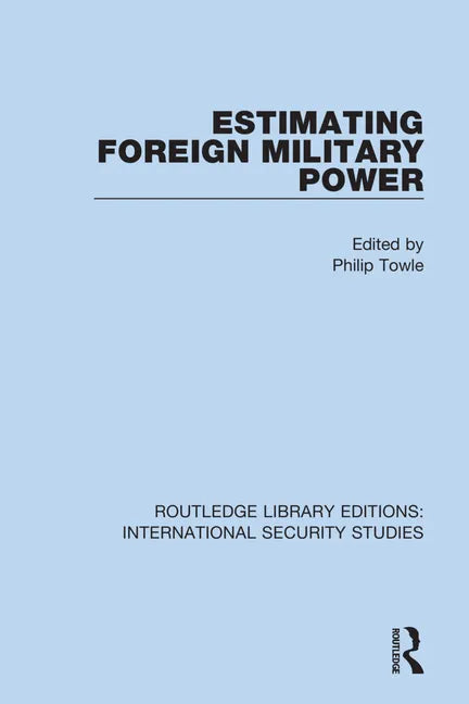 Estimating Foreign Military Power - Paperback