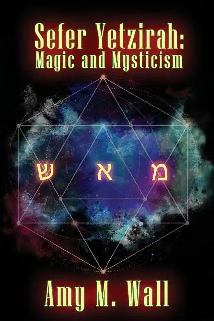 Sefer Yetzirah: Magic and Mysticism - Paperback