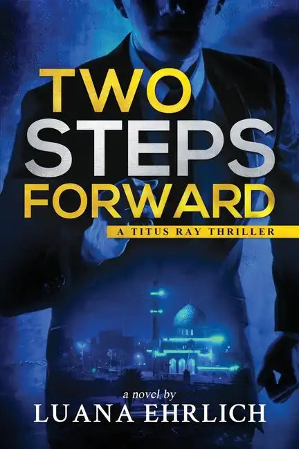 Two Steps Forward: A Titus Ray Thriller - Paperback