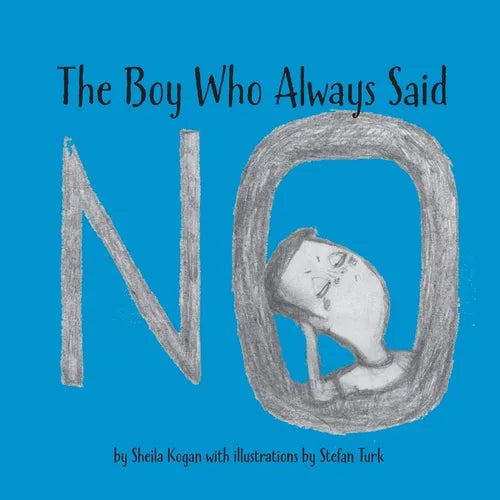 The Boy Who Always Said No - Paperback
