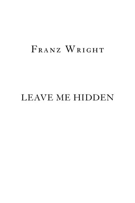 Leave Me Hidden - Paperback