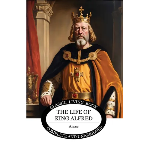 The Life of King Alfred - Paperback