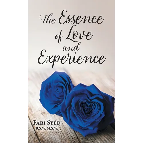 The Essence of Love and Experience - Hardcover