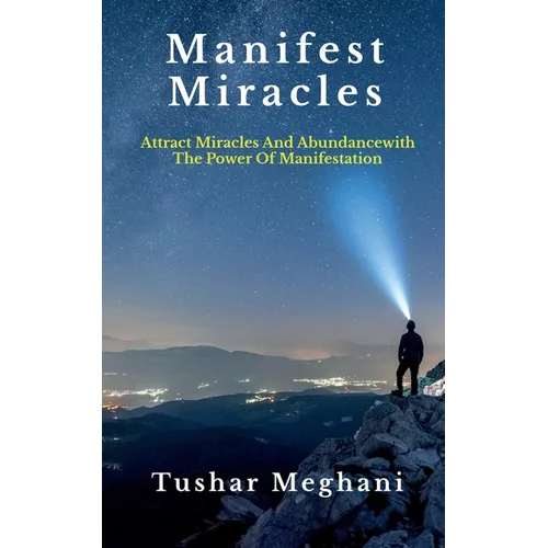 Manifest Miracles - Paperback