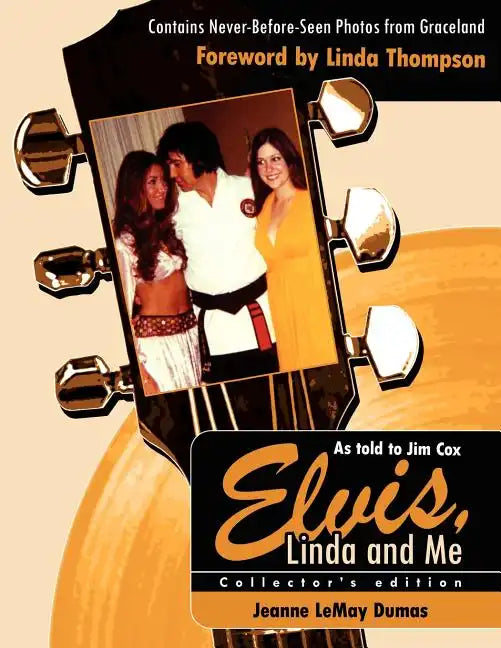 Elvis, Linda and Me: Unseen Pictures and Untold Stories from Graceland - Paperback
