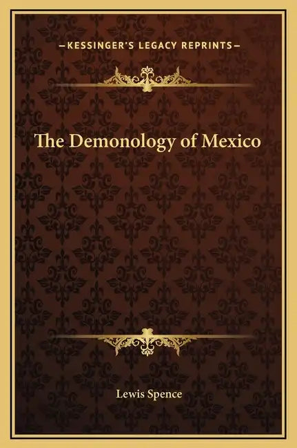 The Demonology of Mexico - Hardcover