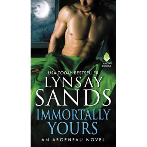 Immortally Yours: An Argeneau Novel - Paperback
