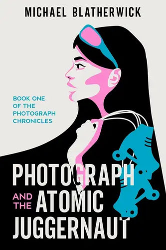 Photograph and the Atomic Juggernaut - Paperback