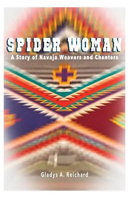 Spider Woman: A Story of Navajo Weavers and Chanters - Paperback