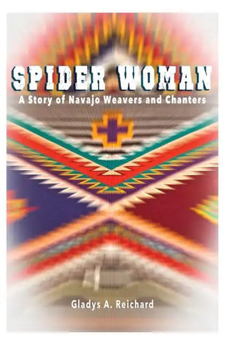 Spider Woman: A Story of Navajo Weavers and Chanters - Paperback