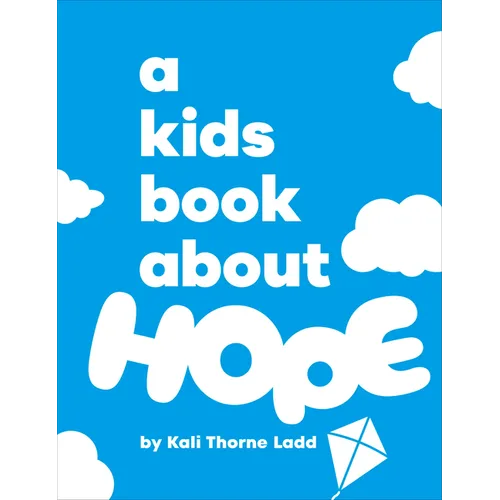 A Kids Book about Hope - Hardcover