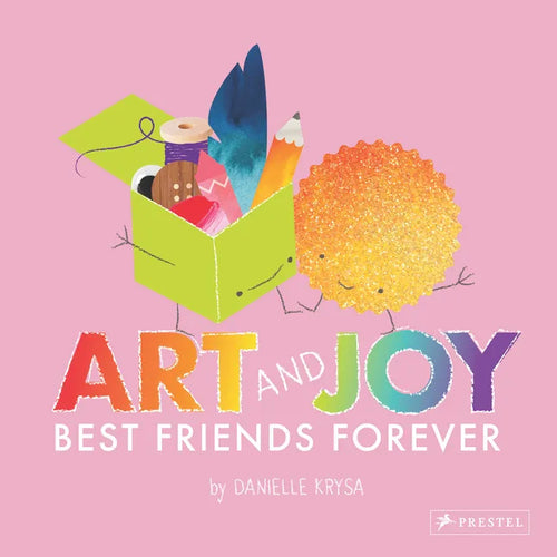 Art and Joy: Best Friends Forever - Hardcover