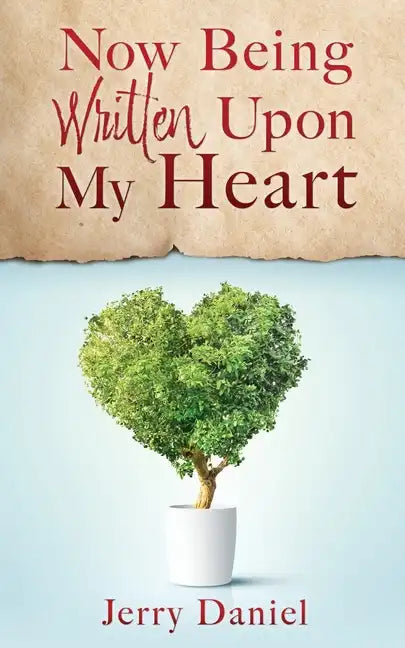 Now Being Written Upon My Heart - Paperback