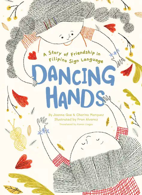 Dancing Hands: A Story of Friendship in Filipino Sign Language - Hardcover