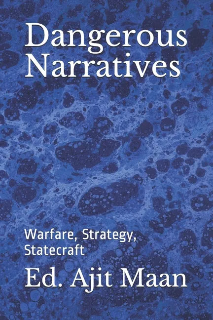 Dangerous Narratives: Warfare, Strategy, Statecraft - Paperback