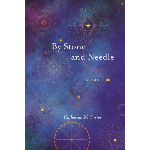 By Stone and Needle: Poems - Paperback
