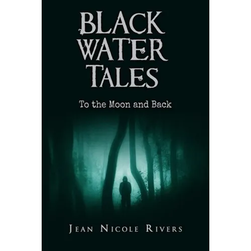 Black Water Tales: To the Moon and Back - Paperback