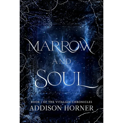 Marrow and Soul: Book 1 of the Vitalian Chronicles - Hardcover