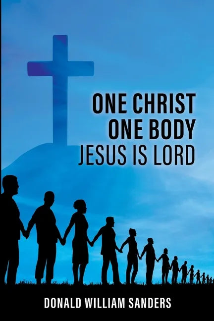 One Christ One Body Jesus Is Lord - Paperback