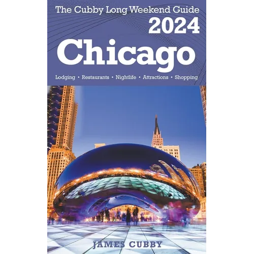 CHICAGO The Cubby 2024 Long Weekend Guide - Paperback