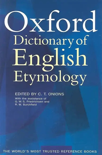 The Oxford Dictionary of English Etymology - Hardcover
