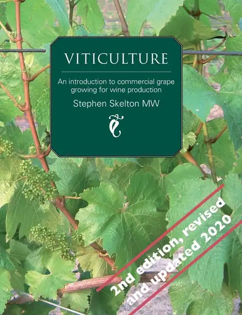 Viticulture 2nd Edition: An introduction to commercial grape growing for wine production - Paperback