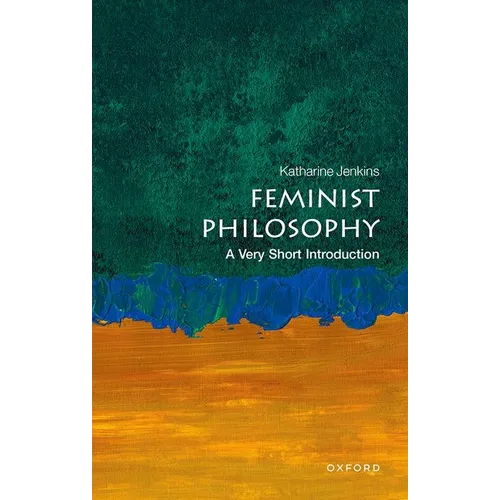 Feminist Philosophy: A Very Short Introduction - Paperback