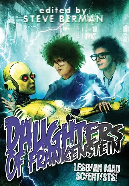 Daughters of Frankenstein: Lesbian Mad Scientists! - Hardcover