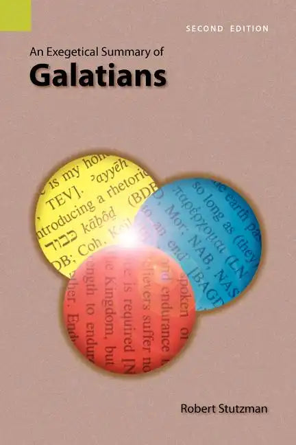 An Exegetical Summary of Galatians, 2nd Edition - Paperback