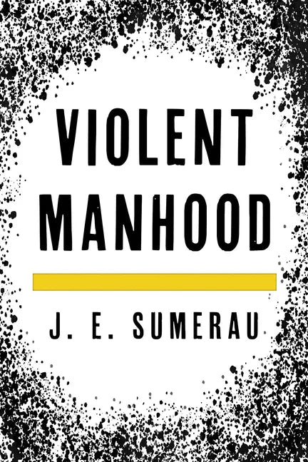 Violent Manhood - Paperback