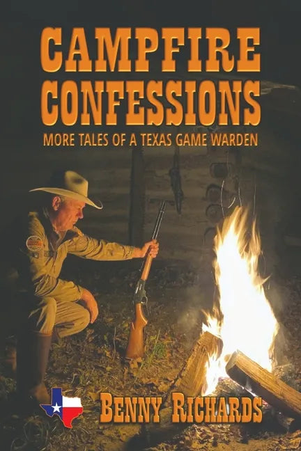 Campfire Confessions: More Tales of a Texas Game Warden - Paperback