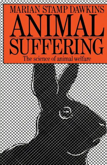 Animal Suffering: The Science of Animal Welfare - Paperback
