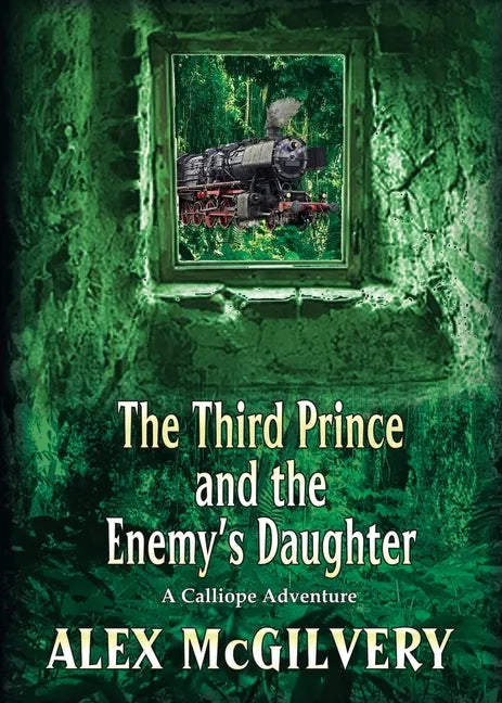 The Third Prince and the Enemy's Daughter: A Calliope Novel - Paperback