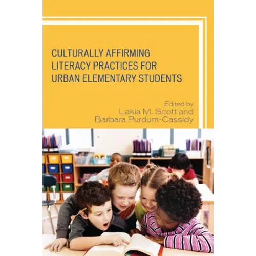 Culturally Affirming Literacy Practices for Urban Elementary Students - Hardcover