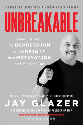 Unbreakable: How I Turned My Depression and Anxiety Into Motivation and You Can Too - Paperback