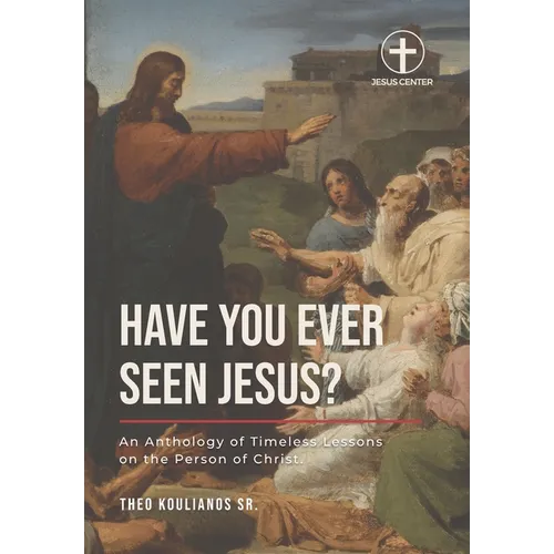 Have You Ever Seen Jesus? - Hardcover