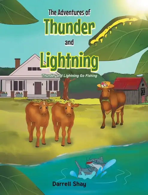 The Adventures of Thunder and Lightning: Thunder and Lightning Go Fishing - Hardcover