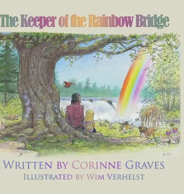 The Keeper of The Rainbow Bridge - Hardcover