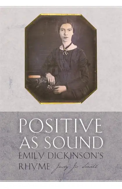 Positive as Sound: Emily Dickinson's Rhyme - Paperback
