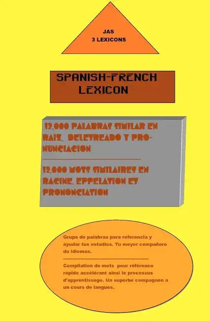 Spanish- French Lexicon: 12,000 Words Similar In Both Languages - Paperback