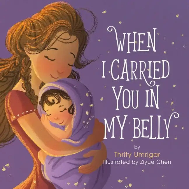 When I Carried You in My Belly - Hardcover