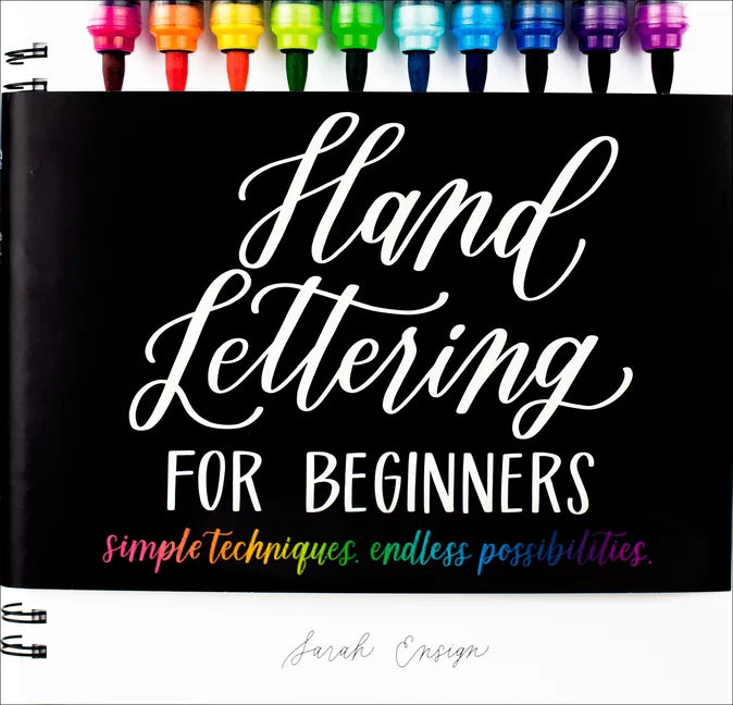 Hand Lettering for Beginners: Simple Techniques. Endless Possibilities. - Hardcover
