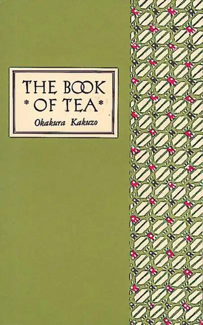 The Book of Tea Classic Edition - Hardcover